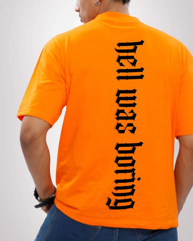 hell was boring oversized T-shirt hell was boring oversized T-shirt