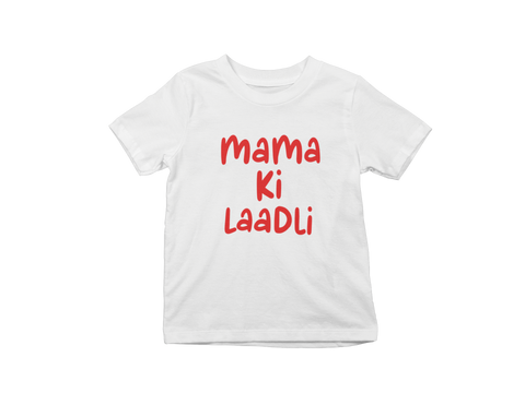Mama Ki Laadli Kids T-Shirt Mama Ki Laadli Kids T-Shirt