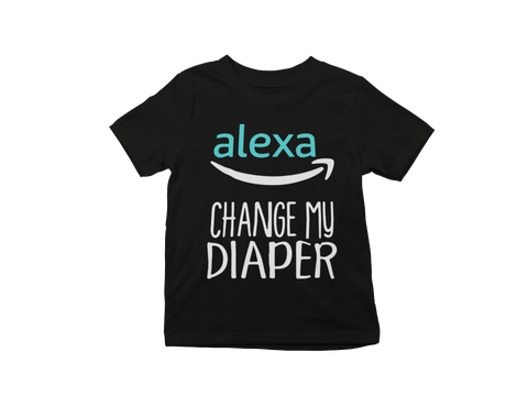 Alexa Change my Diaper Kids T-Shirt Alexa Change my Diaper Kids T-Shirt
