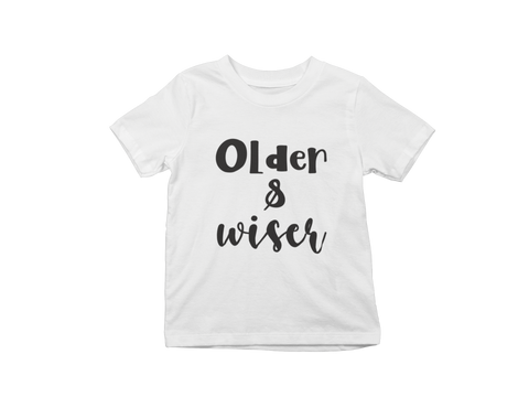 Older and Wiser Kids T-Shirt