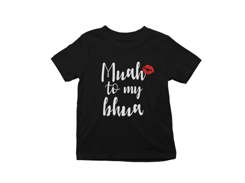 Mua to my Bhua Kids T-Shirt