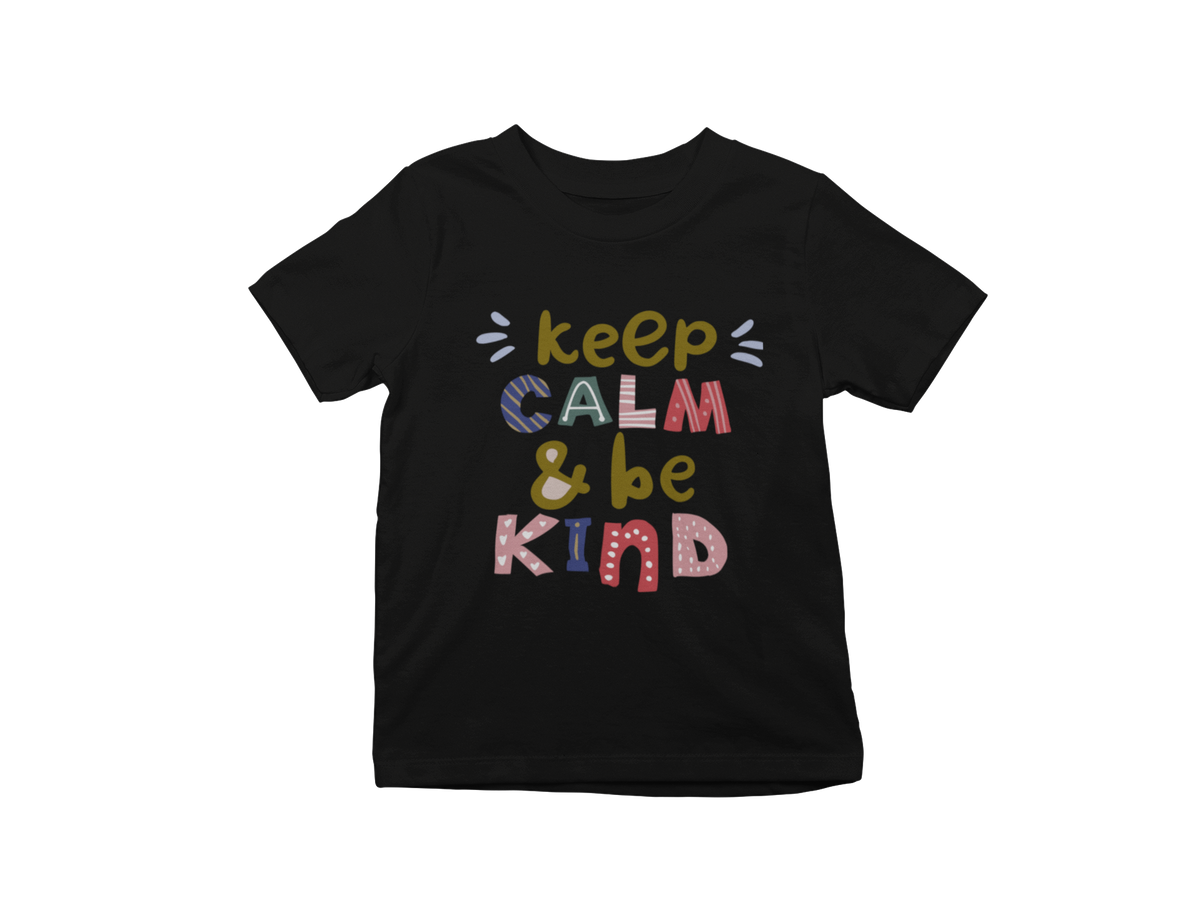 Keep Calm and be Kind Kids T-Shirt