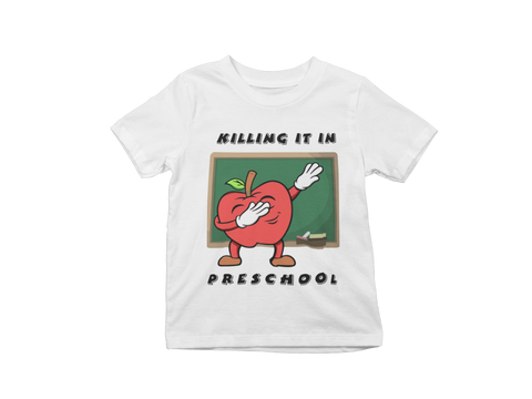 Killing it in Preschool Kids T-Shirt