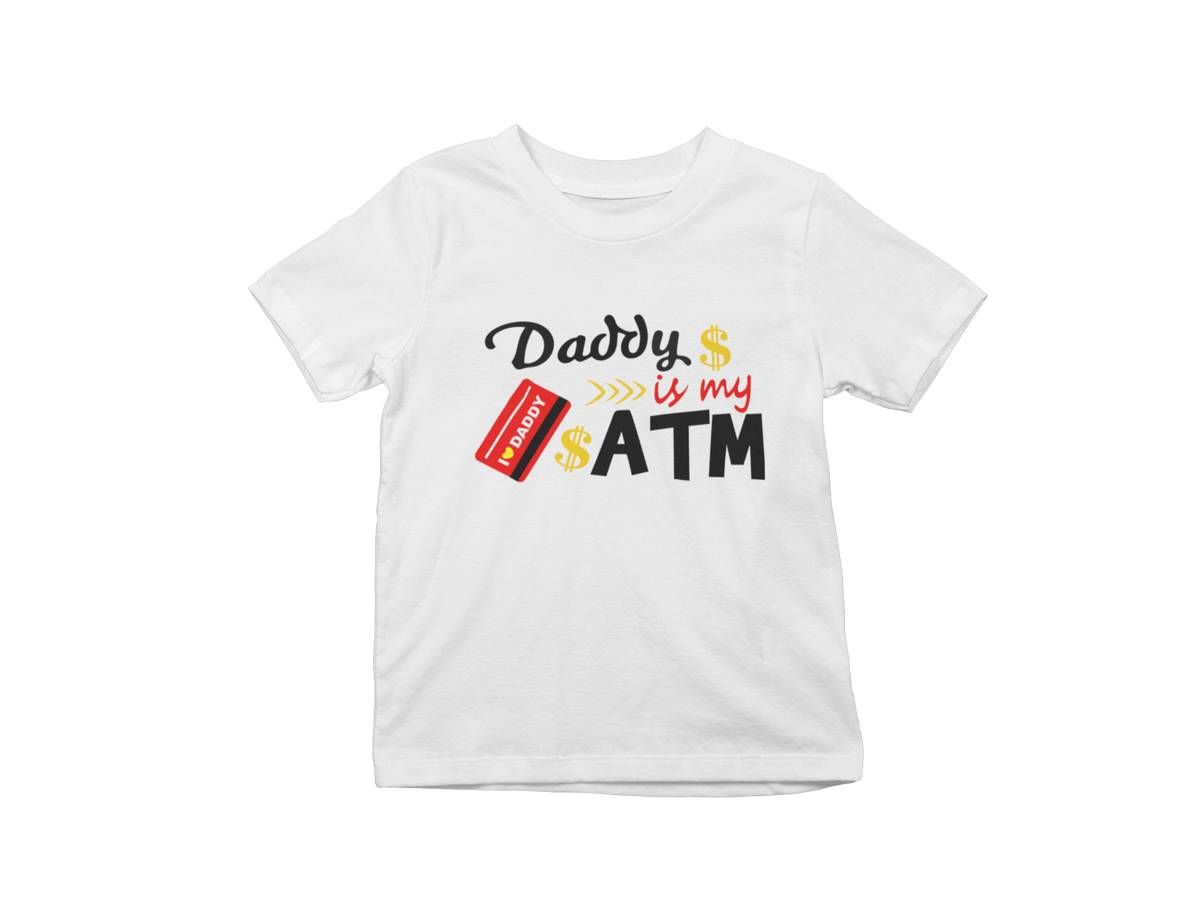 Daddy is My ATM kids T-shirt