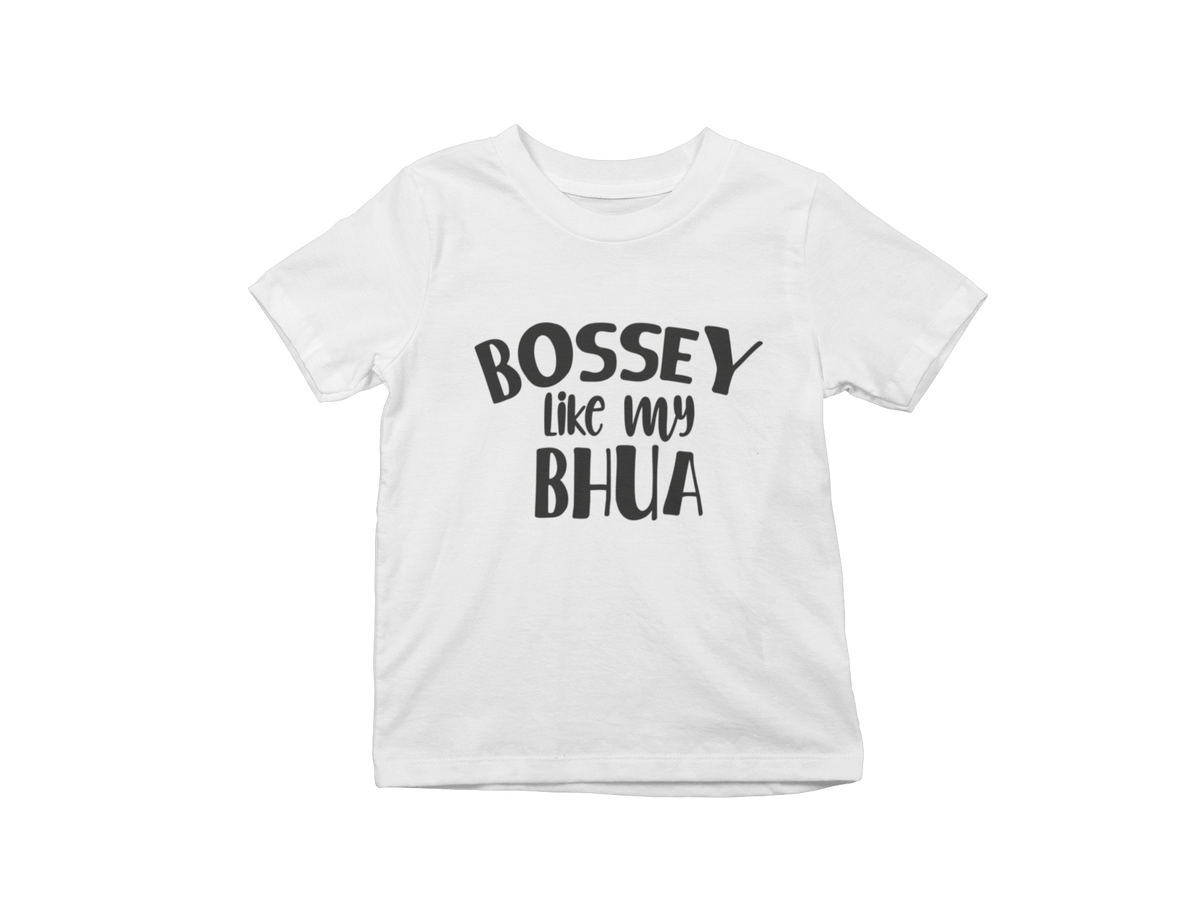 Bossey Like My Bhua Kids T-Shirt